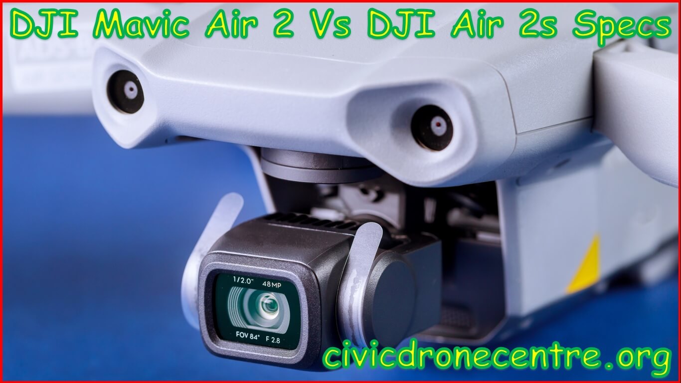 DJI Mavic Air 2 Vs DJI Air 2s Specs | dji mavic 2 pro vs dji air 2s specs | dji air 2s vs dji mavic air 2 specs