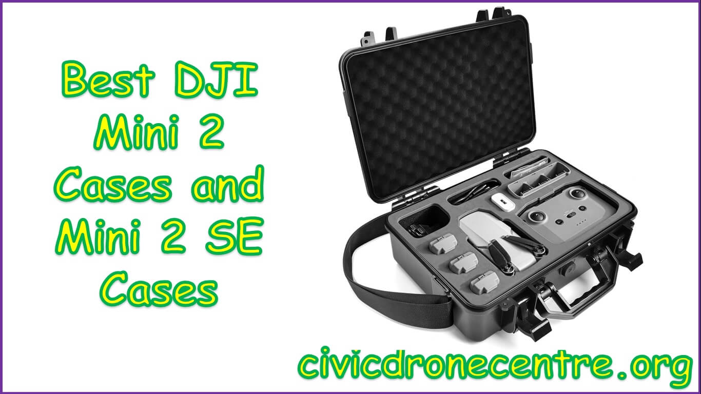 Best DJI Mini 2 Cases | Best Mini 2 SE Cases | dji mini 2 hard case | case for dji mini 2