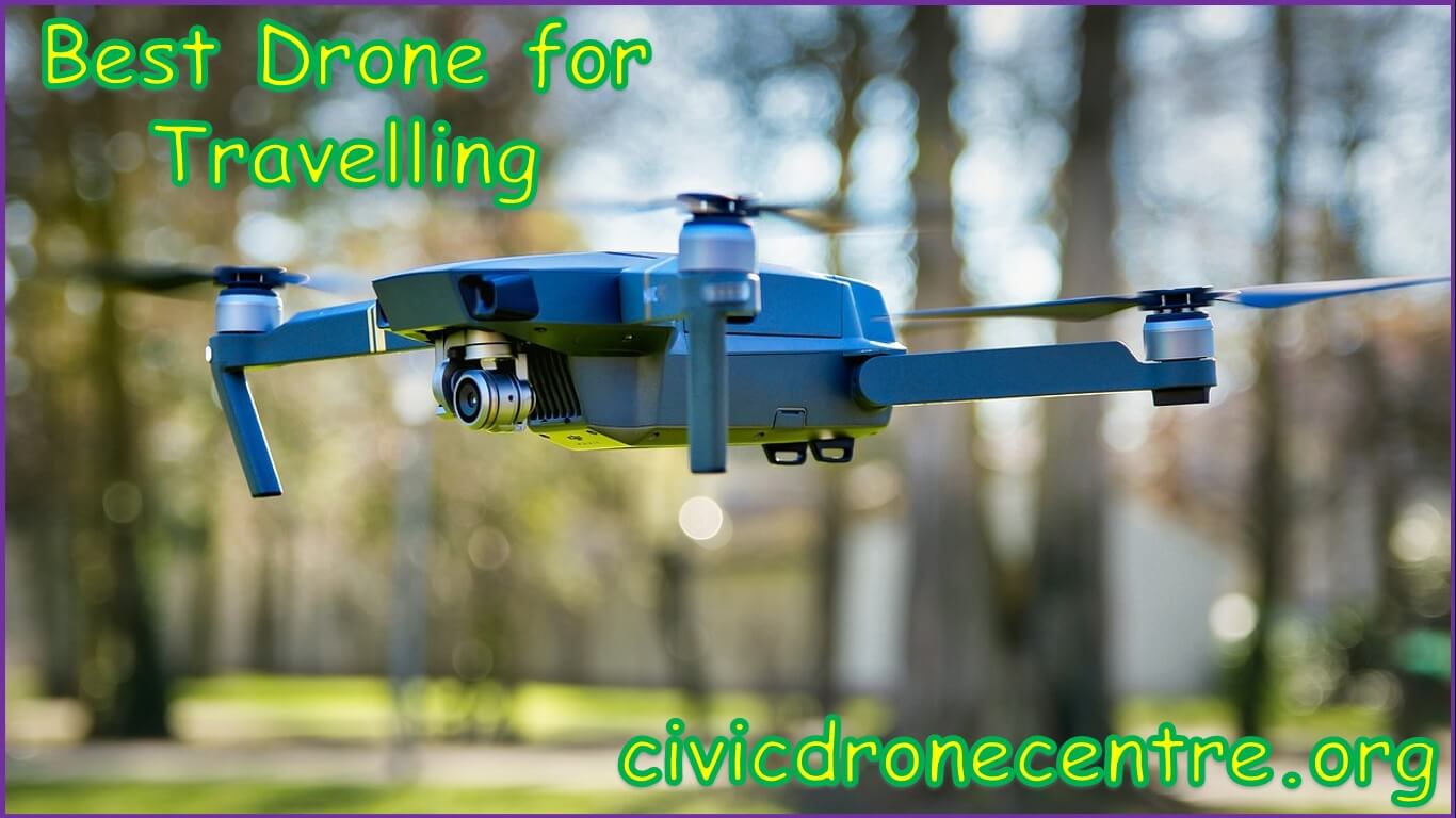 Best Drone for Travelling | best travel drones | best budget drone for travel | best camera drone for travel | best compact travel drone