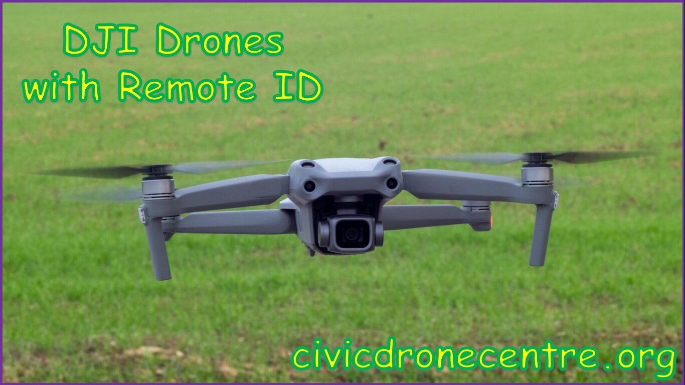 DJI Drones with Remote ID | drone remote id | what is remote id for drones | does mavic air 2s have remote id | does dji mini 3 pro have remote id