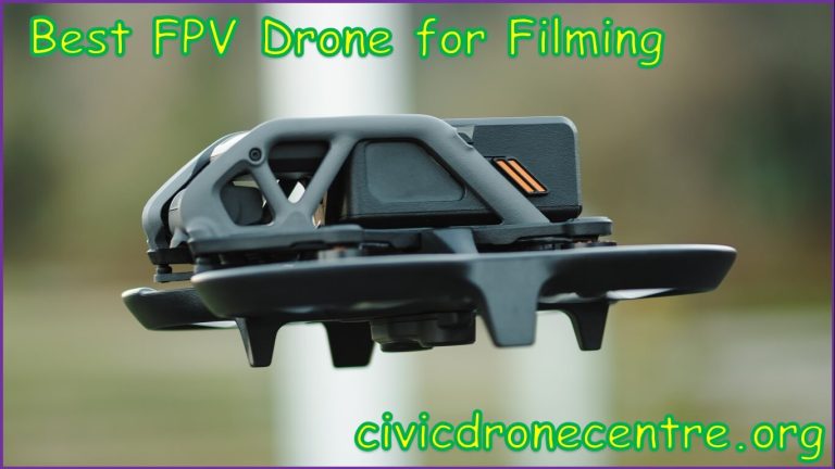 Best FPV Drone for Filming